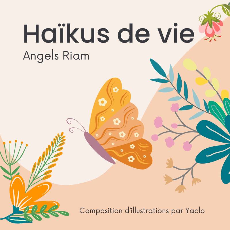 Recueil de poésie illustré - Haïkus de Vie